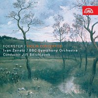 Ivan Ženatý, BBC Symphony Orchestra, Jiří Bělohlávek – Foerster: Houslové koncerty MP3