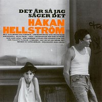 Hakan Hellstrom – Det ar sa jag sager det