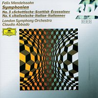 London Symphony Orchestra, Claudio Abbado – Mendelssohn: Symphonies Nos.3 "Scottish" & 4 "Italian"