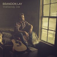 Brandon Lay – Walkaway Joe