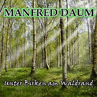 Manfred Daum – Unter Birken am Waldrand