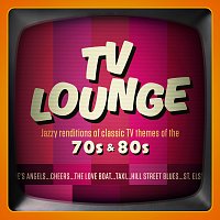 The Jeff Steinberg Jazz Ensemble – TV Lounge: Jazzy Renditions Of Classic TV Themes Of The 70s & 80s