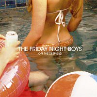 The Friday Night Boys – Off The Deep End