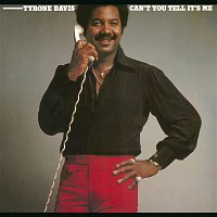Tyrone Davis – Can't You Tell It's Me