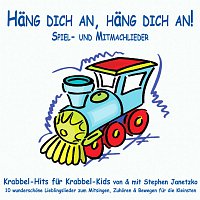 Stephen Janetzko – Krabbel-Hits fur Krabbel-Kids: Hang dich an, hang dich an