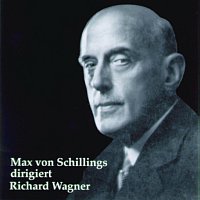 Max Schillings dirigiert Richard Wagner