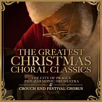 The City of Prague Philharmonic Orchestra, Crouch End Festival Chorus – The Greatest Christmas Choral Classics