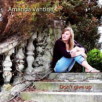 Amanda Vantine – Don't give up