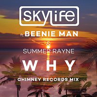 Skylife, Summer Rayne, Beenie Man – Why [Chimney Records Mix]
