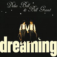 Delia Bell, Bill Grant – Dreaming