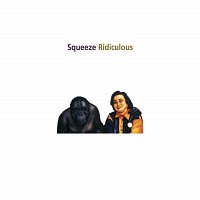 Squeeze – Ridiculous - Expanded Reissue