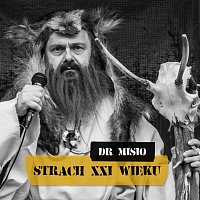 Dr Misio – Strach XXI Wieku