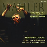 Benjamin Zander, Philharmonia Orchestra, Christopher Maltman – Mahler: Symphony No. 1 in D Major & Lieder eines fahrenden Gesellen