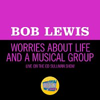 Bob Lewis – Worries About Life And A Musical Group [Live On The Ed Sullivan Show, December 6, 1964]