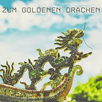 MADE IN CHINA – Zum Goldenen Drachen