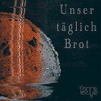 Přední strana obalu CD Unser täglich Brot