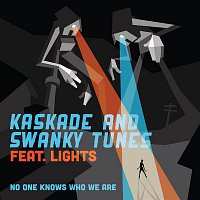 Kaskade & Swanky Tunes, Lights – No One Knows Who We Are (feat. Lights)