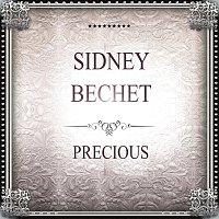 Sidney Bechet – Precious