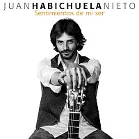 Juan Habichuela Nieto – Sentimientos De Mi Ser