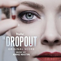Anne Nikitin – The Dropout [Original Score]