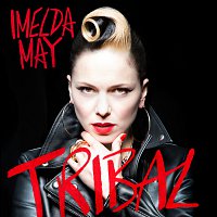 Imelda May – Tribal [Deluxe]