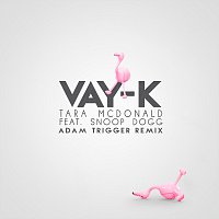 Tara McDonald, Snoop Dogg – Vay-K [Remix]