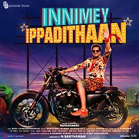 Santhosh Dhayanidhi – Innimey Ippadithaan (Original Motion Picture Soundtrack)