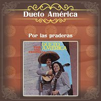 Dueto América – Por las Praderas