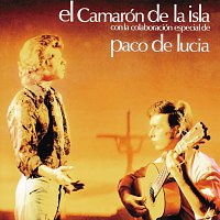 Paco De Lucía, Camarón De La Isla – El Camaron De La Isla Con La Colaboracion Especial De Paco De Lucia