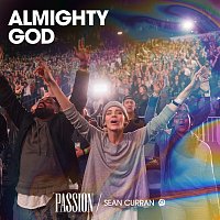 Passion, Sean Curran – Almighty God [Live]