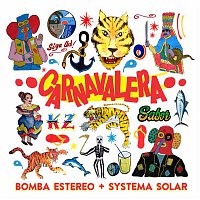 Bomba Estéreo & Systema Solar – Carnavalera