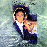 Umberto Tozzi – Gloria