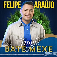 Felipe Araújo – Jingle Bate E Mexe