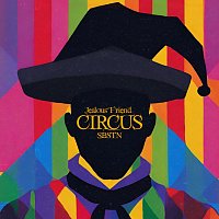 Jealous Friend, SBSTN – Circus