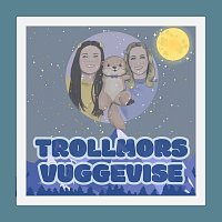 Molly og Mi – Trollmors vuggevise