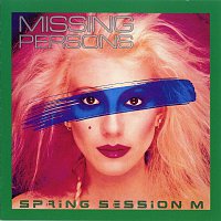 Missing Persons – Spring Session M.