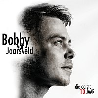 Bobby Van Jaarsveld – Die Eeste 10 Jaar