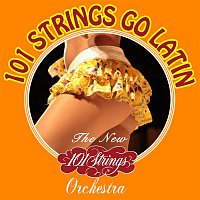 The New 101 Strings Orchestra – 101 Strings Go Latin