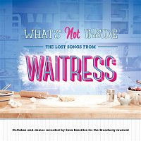 Sara Bareilles – What's Not Inside: The Lost Songs from Waitress (Outtakes and Demos Recorded for the Broadway Musical)