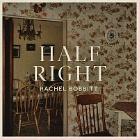 Rachel Bobbitt – Half Right