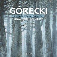 Royal String Quartet – Górecki: String Quartets Nos. 1, 2 & 3