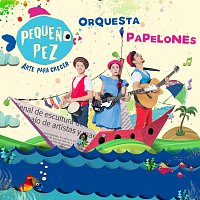 Pequeno Pez – Orquesta Papelones