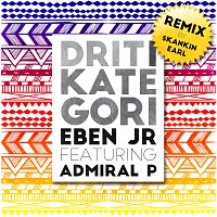 Eben Jr., Admiral P – Drit i kategori [Remix]