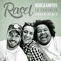 Rasel, Bebe & Xantos – La consulta (Urban Remix)