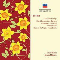 Elizabethan Singers, Louis Halsey, George Malcolm – Britten: Partsongs; Hymn To The Virgin; Missa Brevis