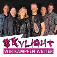 Skylight – Wir kämpfen weiter
