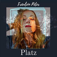 Fraulein Peter – Platz