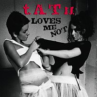 t.A.T.u. – Loves Me Not [International Version]