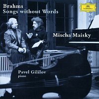 Mischa Maisky, Pavel Gililov – Brahms: Songs without Words