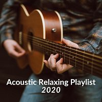 Různí interpreti – Acoustic Relaxing Playlist 2020